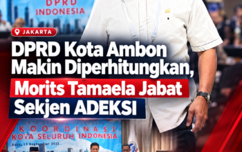 DPRD Kota Ambon Makin diperhitungkan, Morits Tamaela Jabat Sekjen ADEKSI